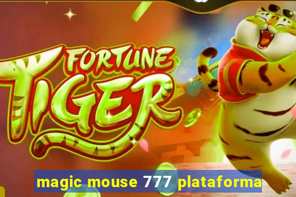 magic mouse 777 plataforma